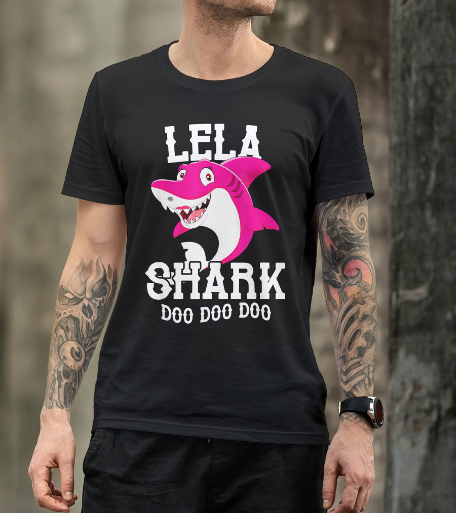 Lela Shark Doo Doo Doo For Mother Grandma Birthday T-Shirt