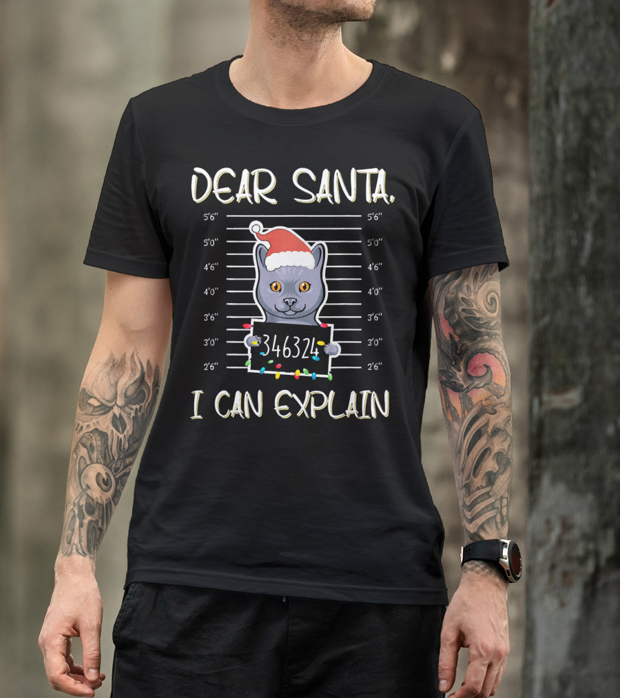 Dear Santa Cat Mugshot I Can Explain Christmas Cats Lover T-Shirt