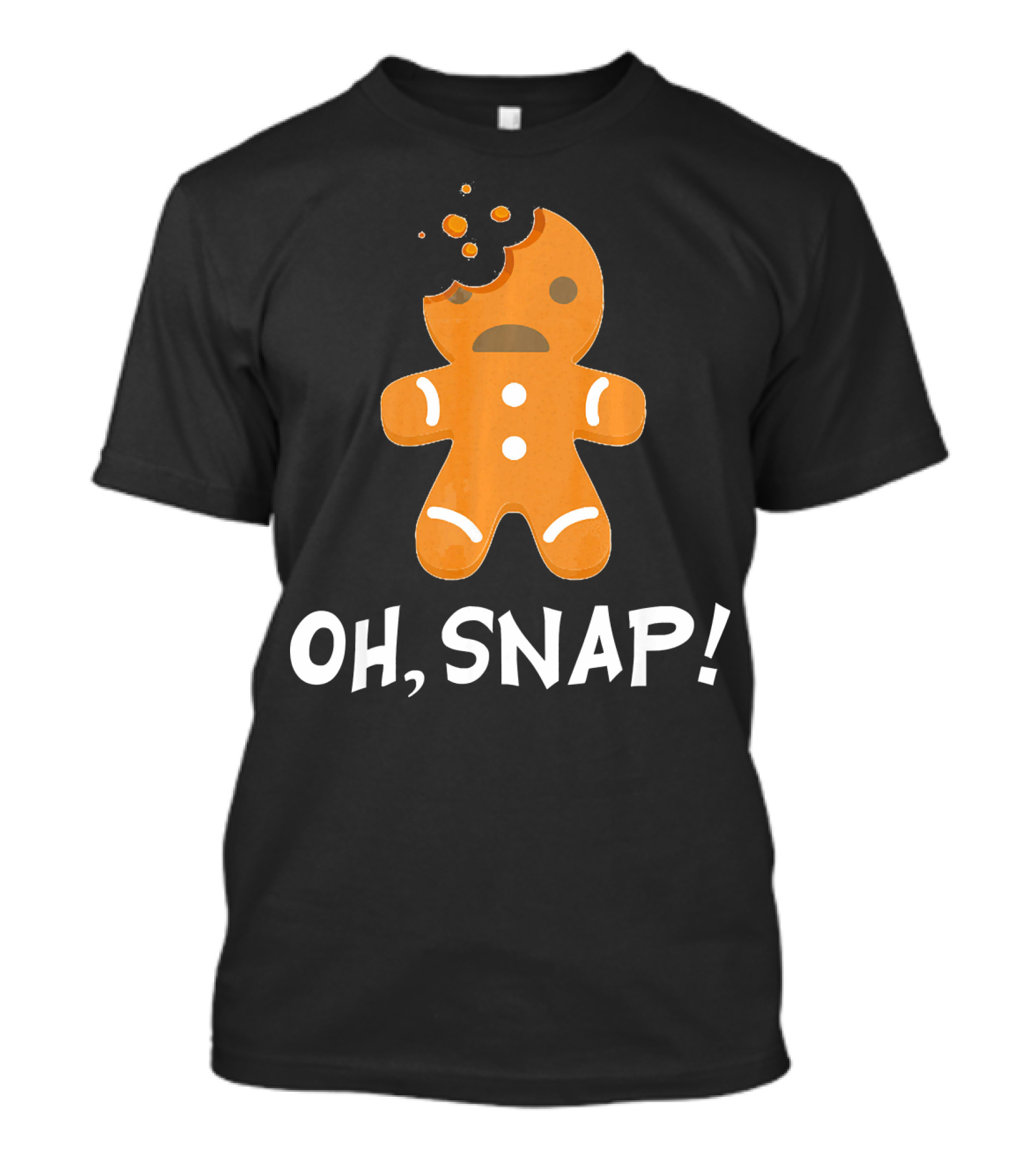 Oh, Snap Gingerbread Christmas T-Shirt