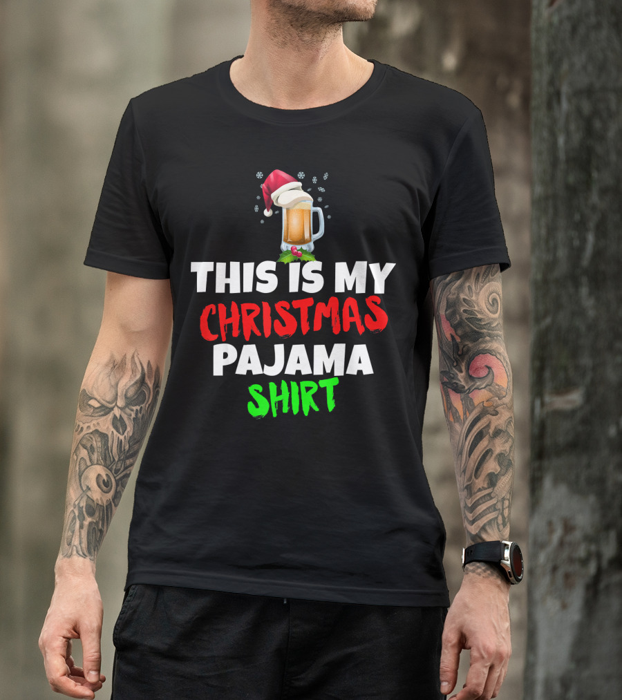 This Is My Christmas Pajama Beer T-Shirt