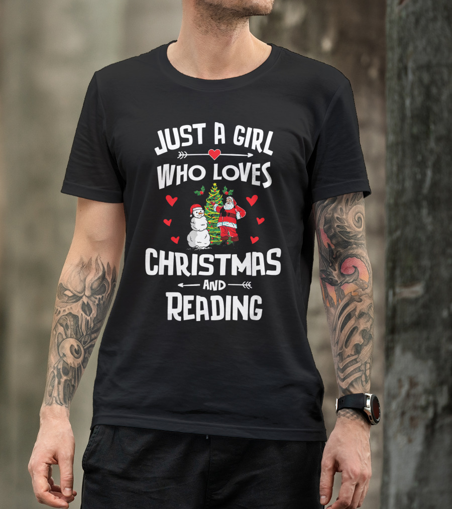 Just A Girl Who Loves Christmas Santa Snowman Tree Hearts Reading T-Shirt