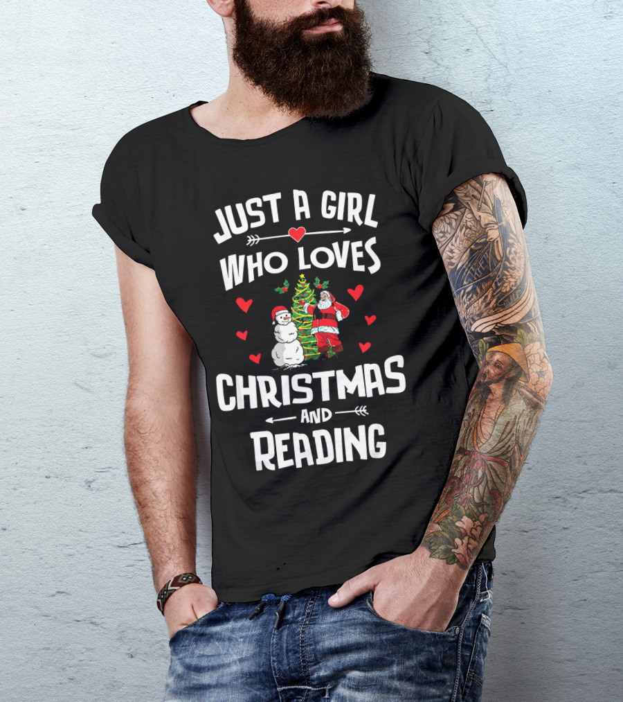 Just A Girl Who Loves Christmas Santa Snowman Tree Hearts Reading T-Shirt