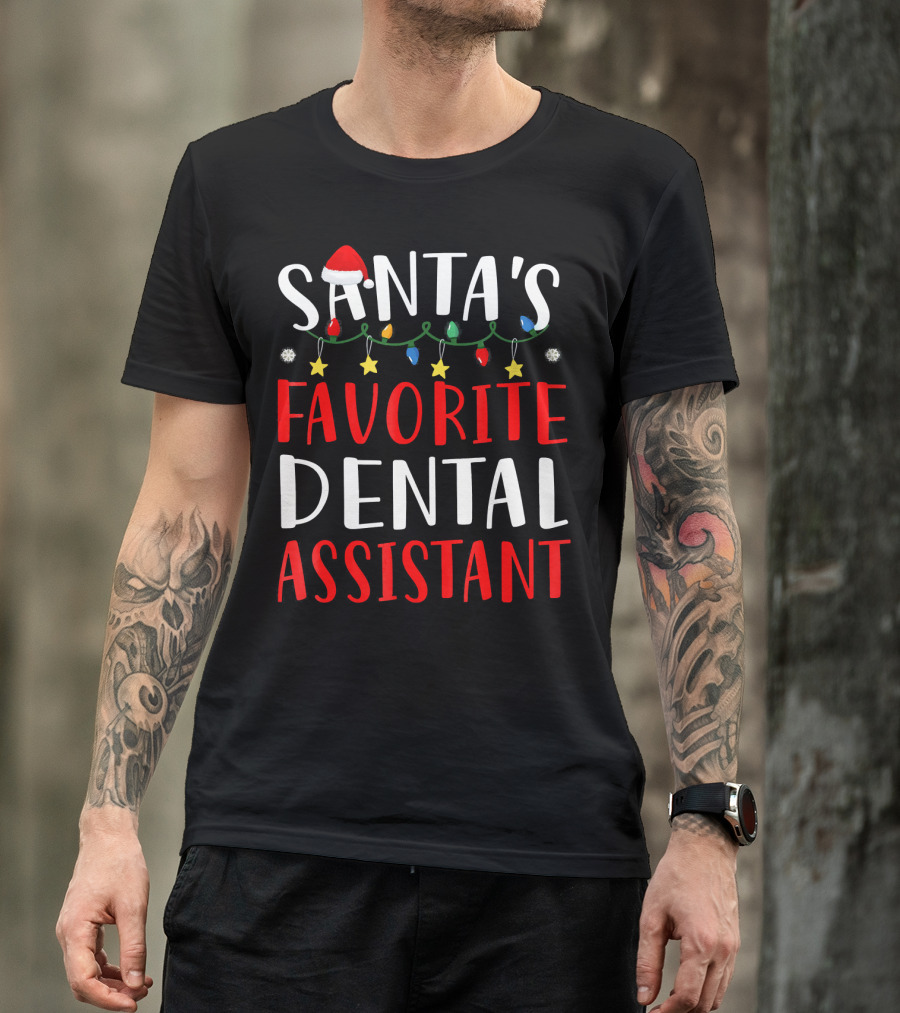 Santas Favorite Dental Assistant Christmas Lights Hat T-Shirt