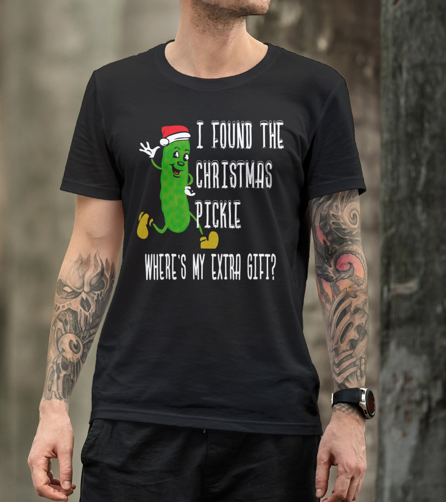 I Found The Christmas Pickle Where's My Extra Gift German Trad T-Shirt