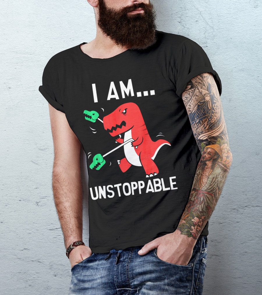 I Am Unstoppable Dinosaur T-Rex With Grabbers T-Shirt