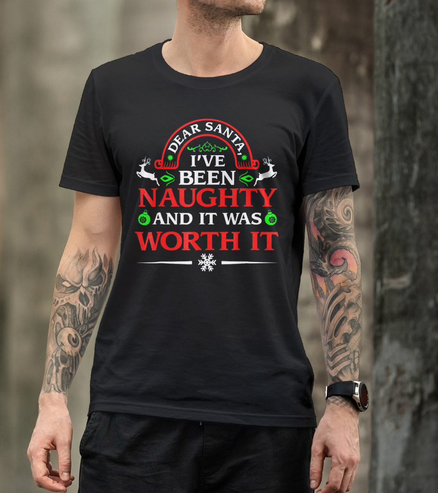 Dear Santa I've Been Naughty And It Was Worth It Christmas Reindeer Snowflake Ornaments T-Shirt