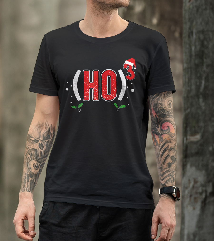 Ho Cubed (HO)³ Santa Hat Christmas T-Shirt