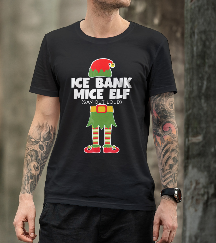Ice Bank Mice Elf (Say Out Loud) Elf Costume T-Shirt