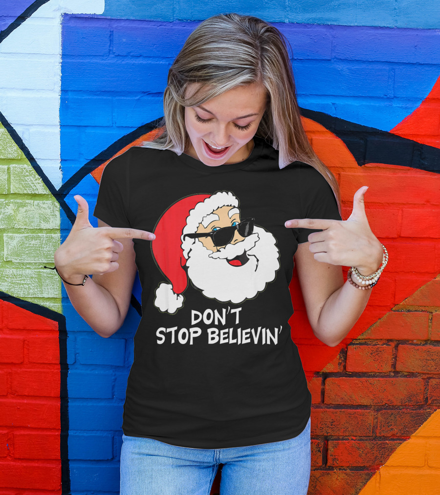 Don't Stop Believin' Santa With Sunglasses Christmas Co T-Shirt
