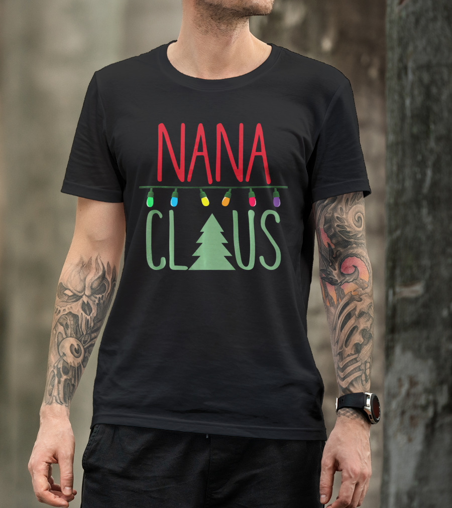 Nana Claus With Christmas Tree And Colorful Lights T-Shirt