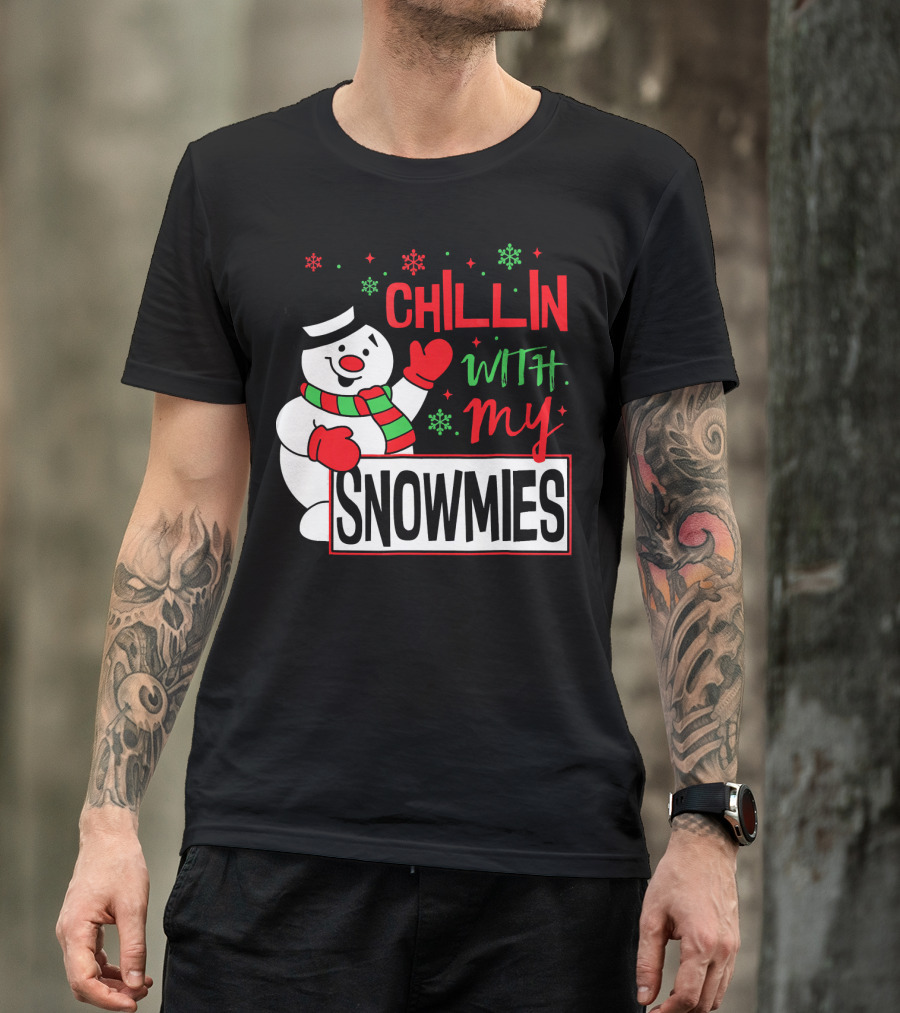 Chillin With My Snowmies Snowman Christmas In July T-Shirt