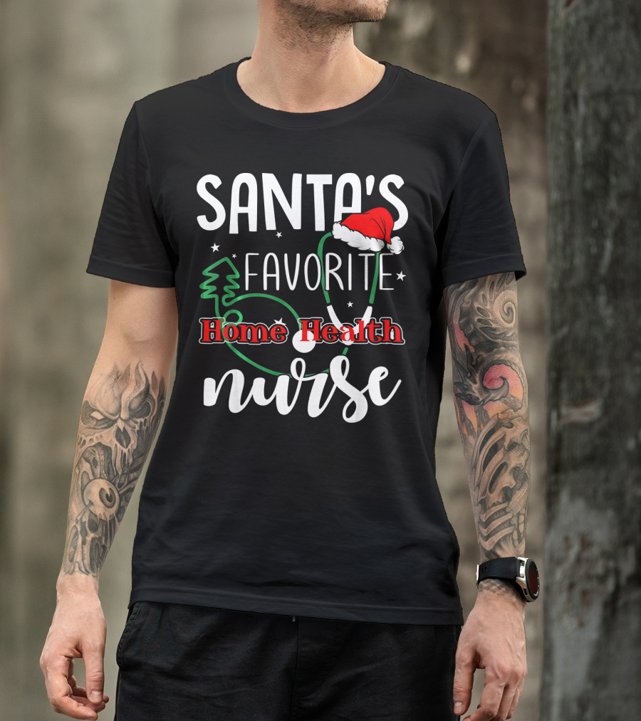 Santa's Favorite Home Health Nurse Stethoscope Christmas Hat Tree Stars T-Shirt