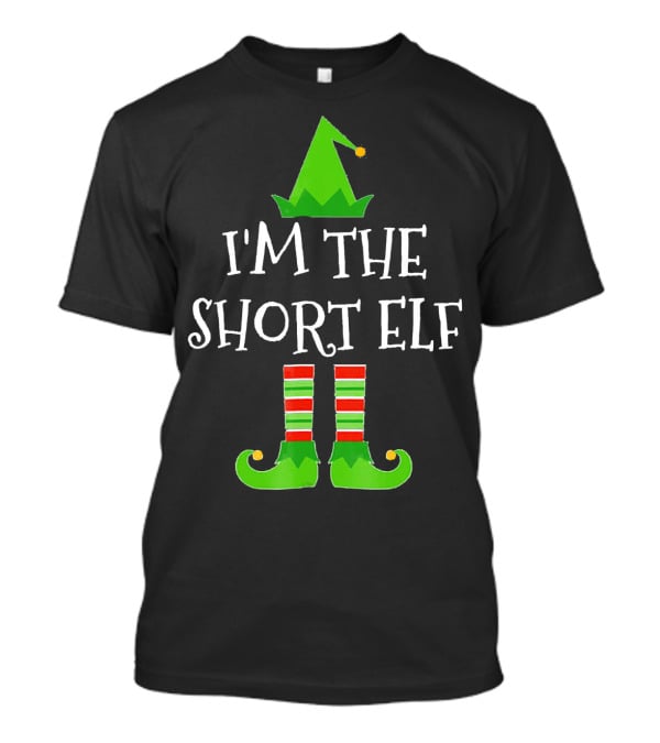 I'm The Short Elf Family Group Christmas Costume T-Shirt