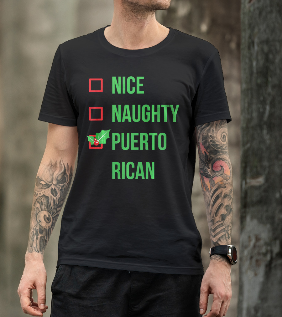 Nice Naughty Puerto Rican Christmas Humor T-Shirt