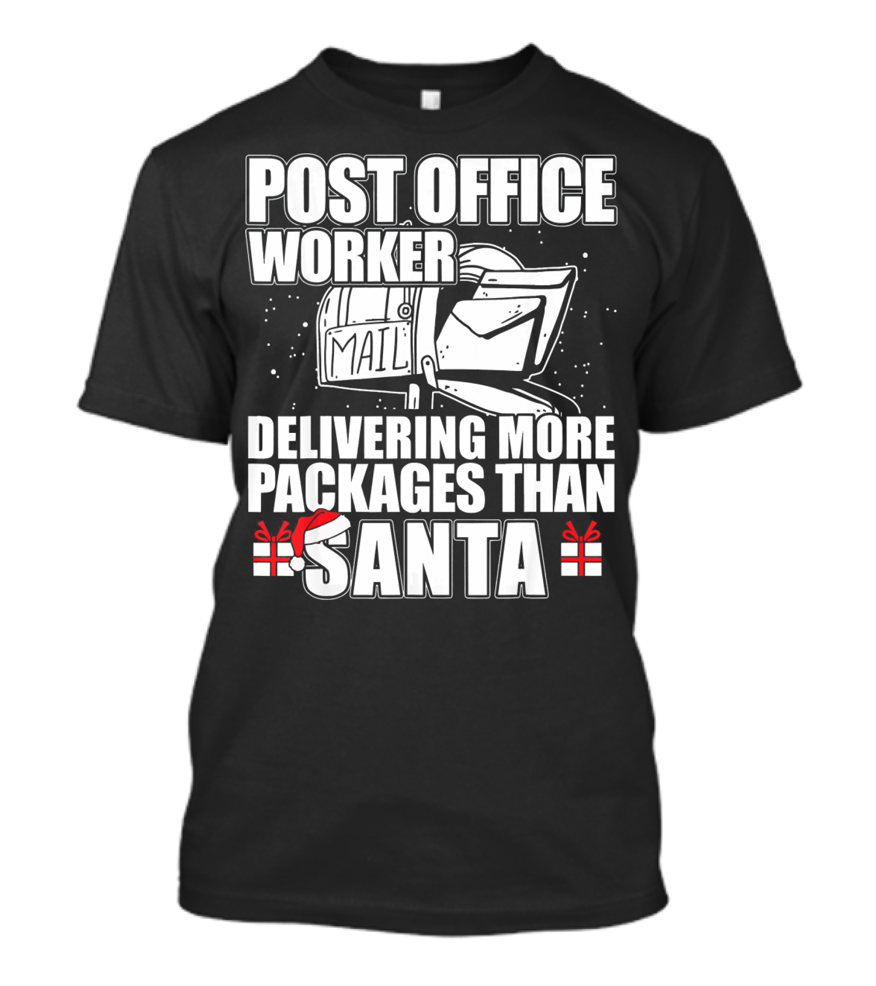 Post Office Worker Delivering More Packages Than Santa T-Shirt