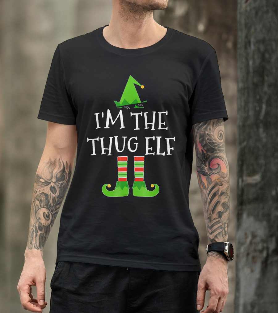 I'm The Thug Elf Matching Family Group T-Shirt