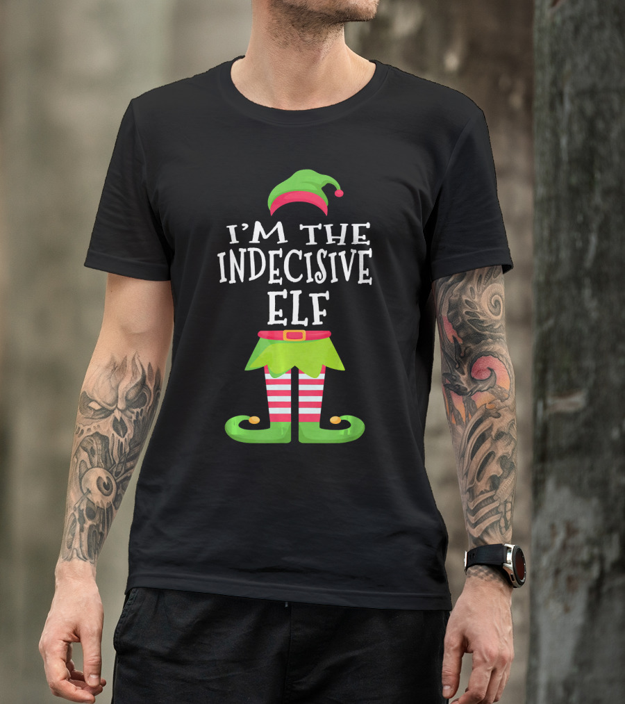 I'm The Indecisive Elf Green Hat Red Belt Striped Legs T-Shirt