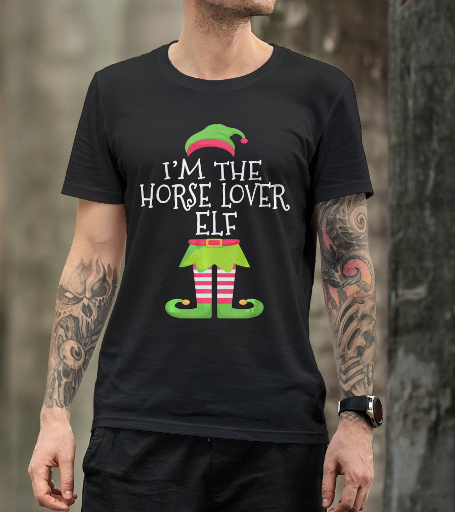 I'm The Horse Lover Elf Holiday Humor T-Shirt
