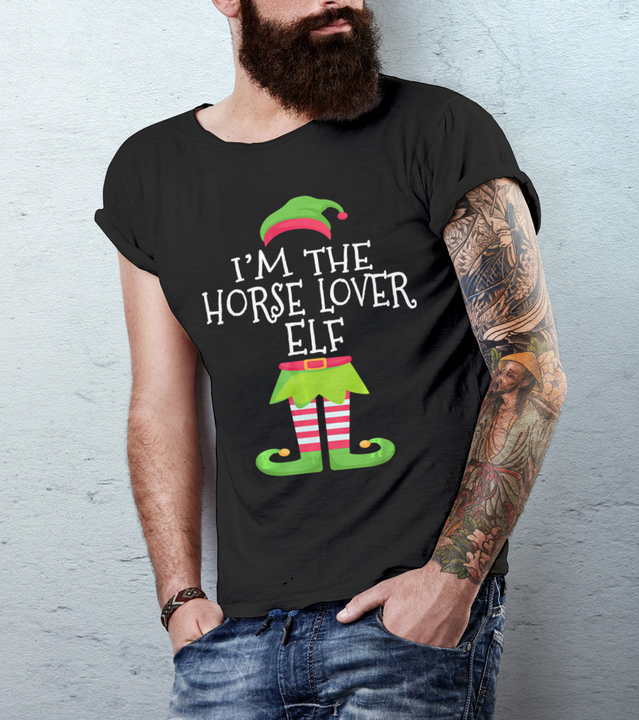 I'm The Horse Lover Elf Holiday Humor T-Shirt