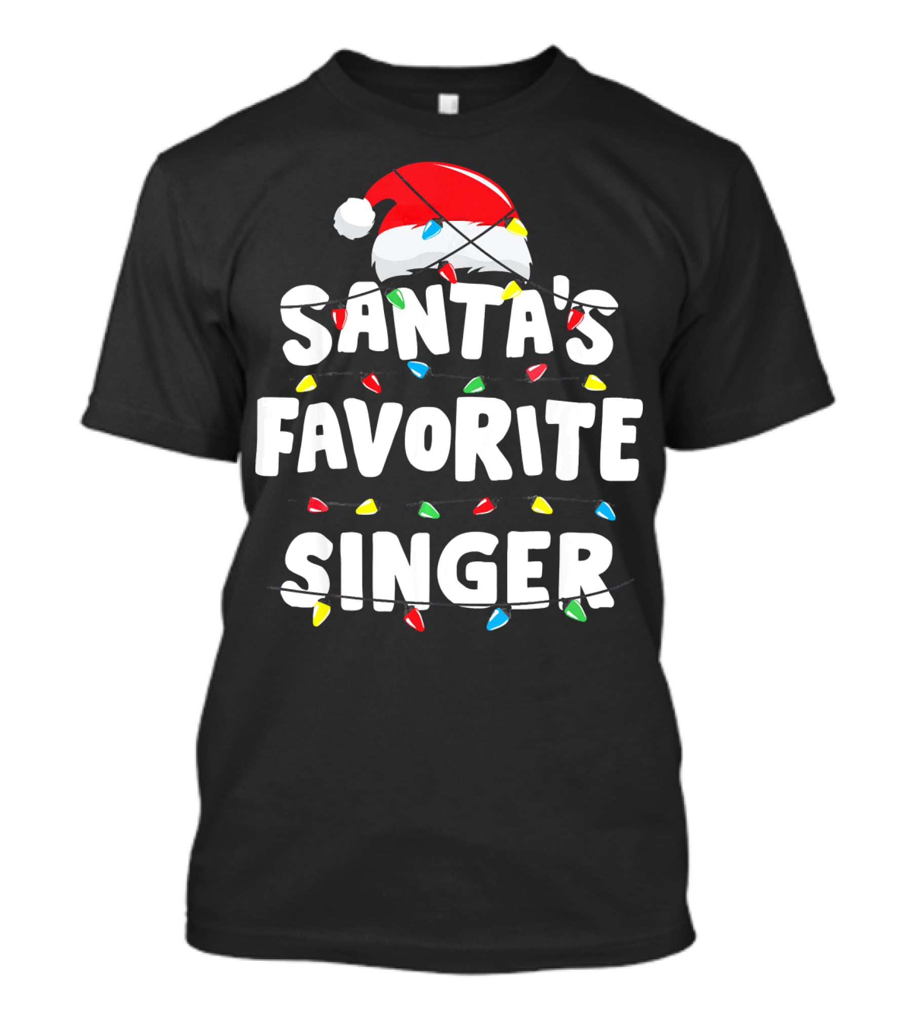 Santa's Favorite Singer Christmas Lights Santa Hat T-Shirt
