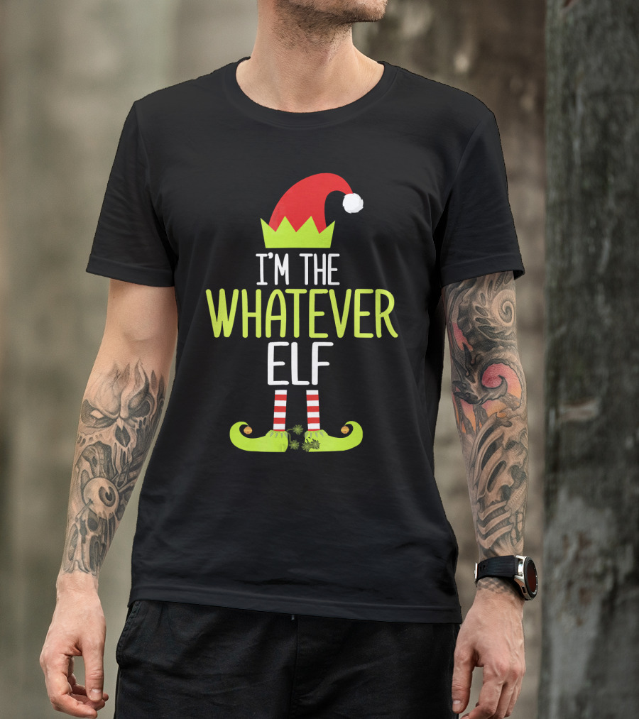 I'm The Whatever Elf Christmas Hat And Shoes Red And Green T-Shirt