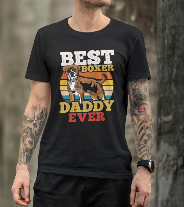 BEST BOXER DADDY EVER T-Shirt