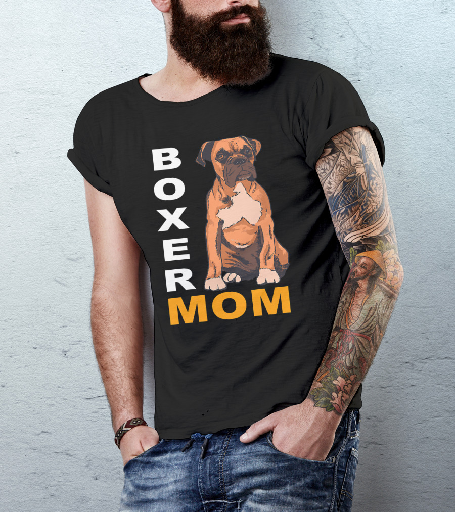 Boxer Mom: Proud Mama Of A Boxer Dog T-Shirt