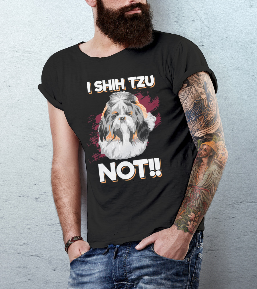 I Shih Tzu Not Cute Long Soft Fur Groomed Dog Art Funny T-Shirt