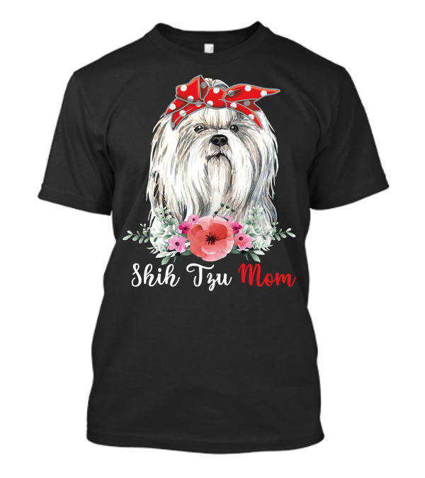 I Shih Tzu Not Funny Shih Tzu Mom Dog Lovers With Red Bow And Flowers T-Shirt