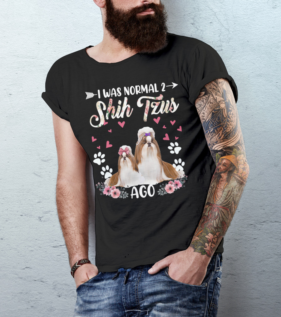 I Was Normal Two Shih Tzus Ago Shih Tzu Floral Hearts T-Shirt