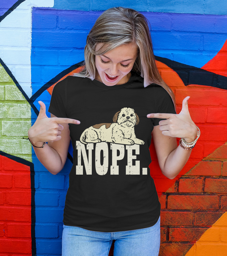 Nope Lazy Shih Tzu Funny Animal Pet Dog Lover Owner T-Shirt