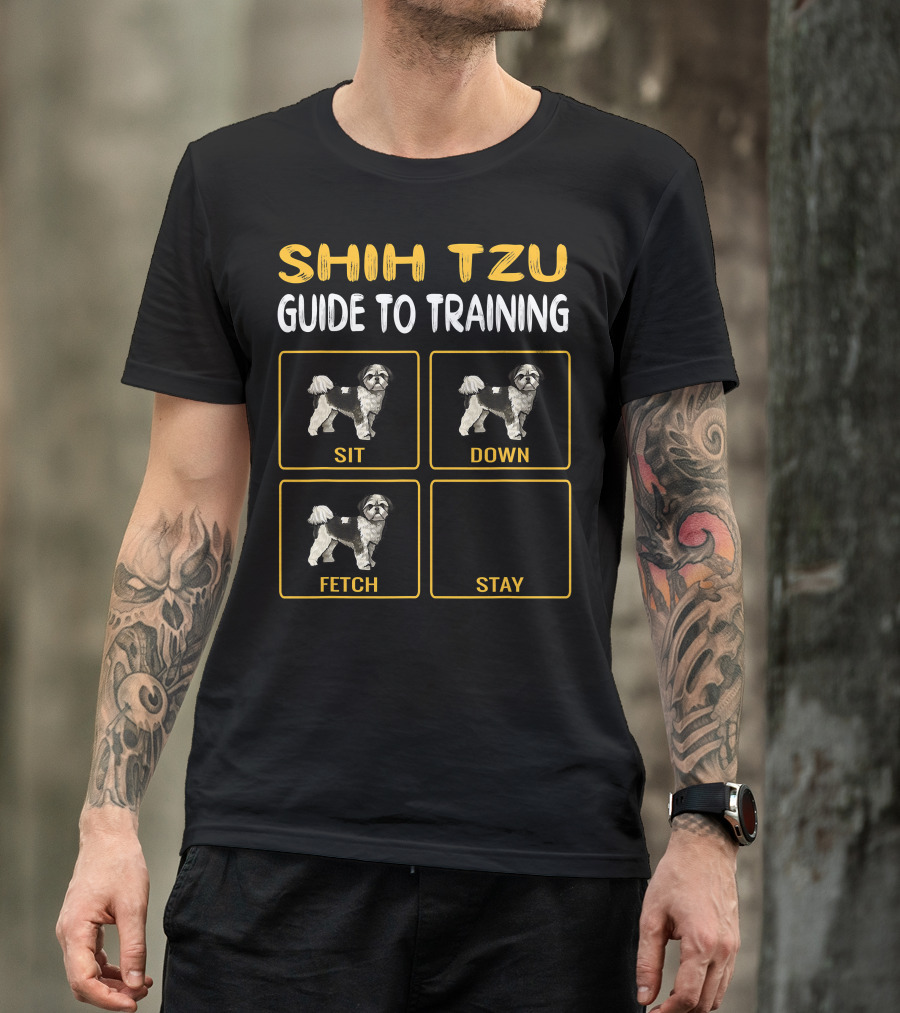 Shih Tzu Sit Down Fetch Stay Guide To Training Dog Obedience T-Shirt