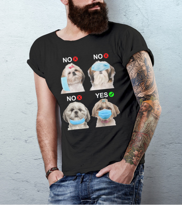 Shih Tzu Wearing Face Mask Correctly Funny Dog Lover Guide T-Shirt