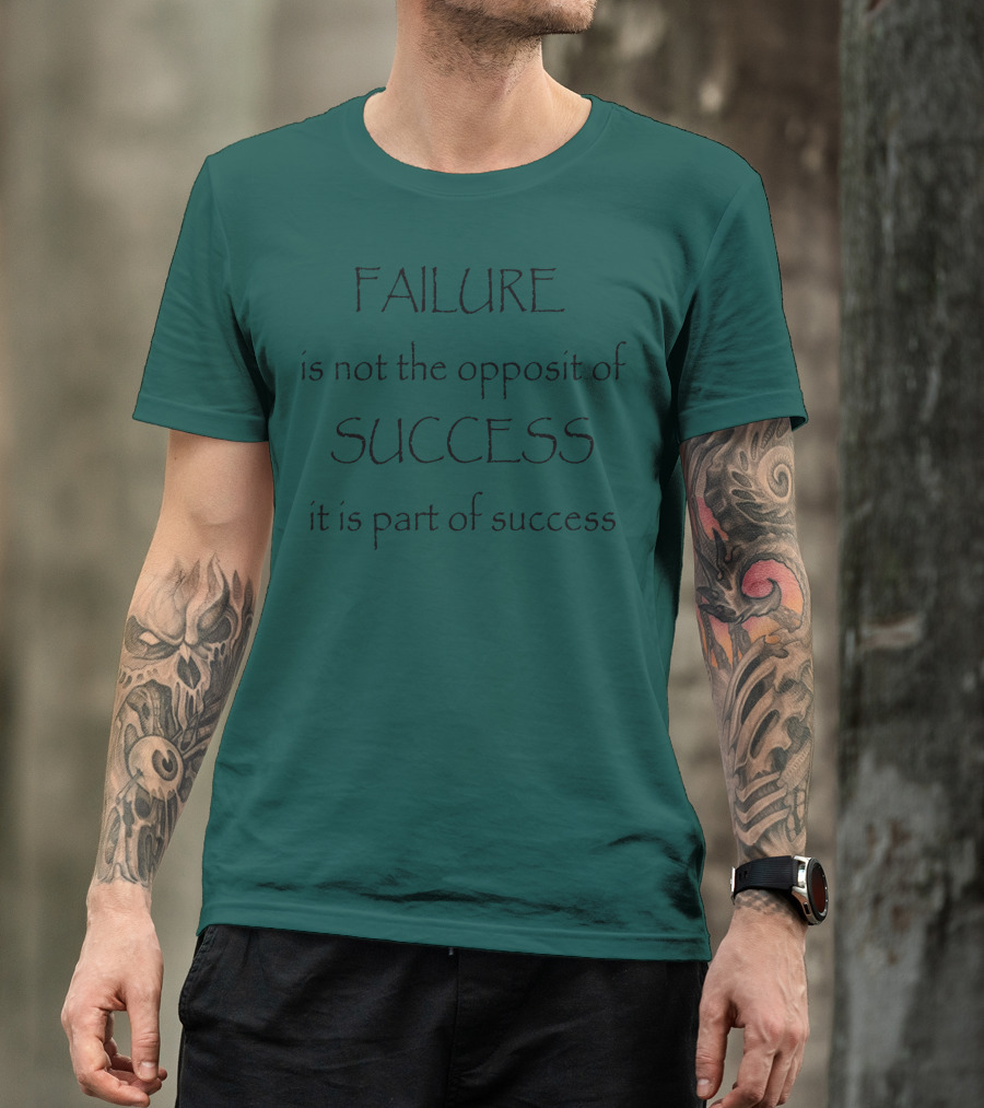 FAILURE IS PART OF SUCCESS MOTIVATION T-Shirt