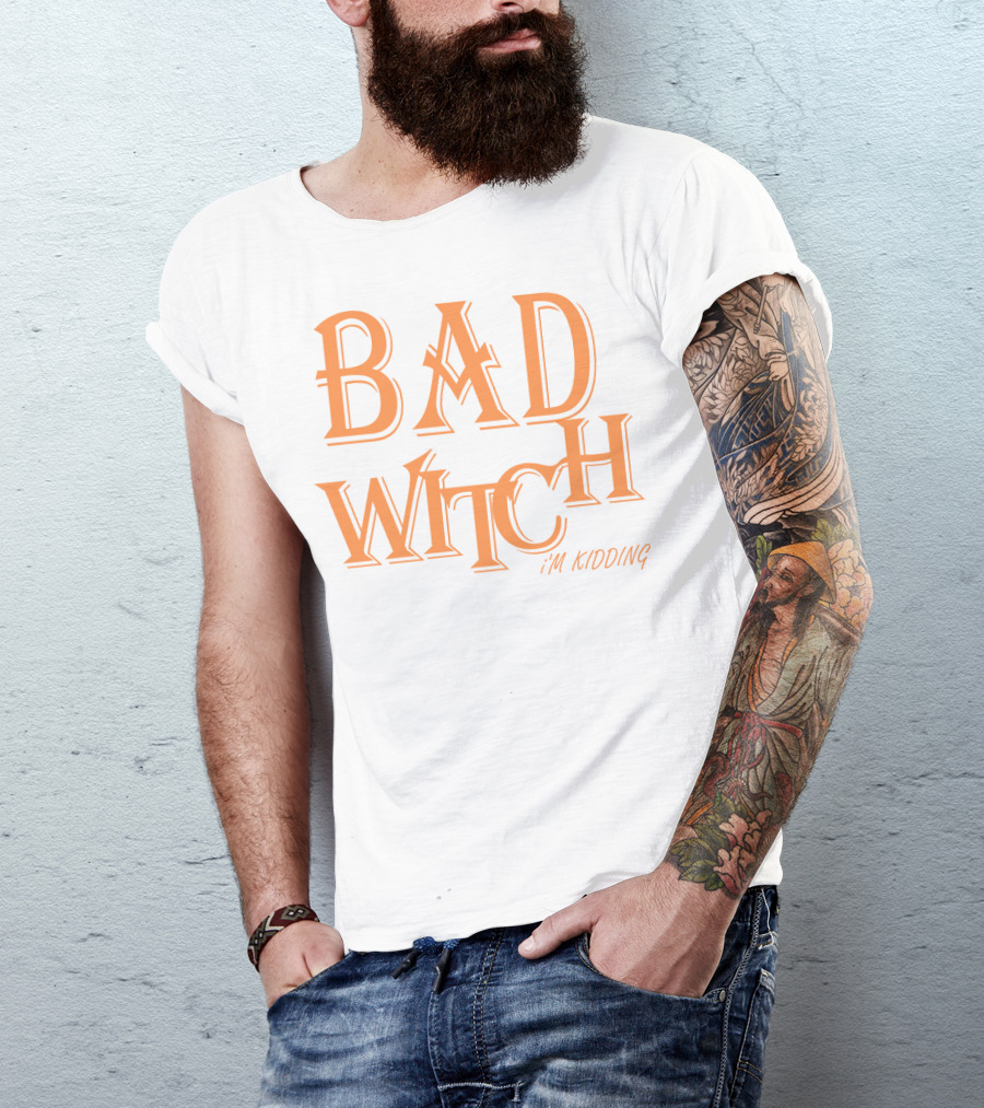 Bad Witch I'm Kidding Funny Halloween Couple T-Shirt