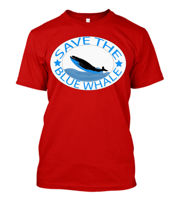 SAVE THE BLUE WHALE T-Shirt