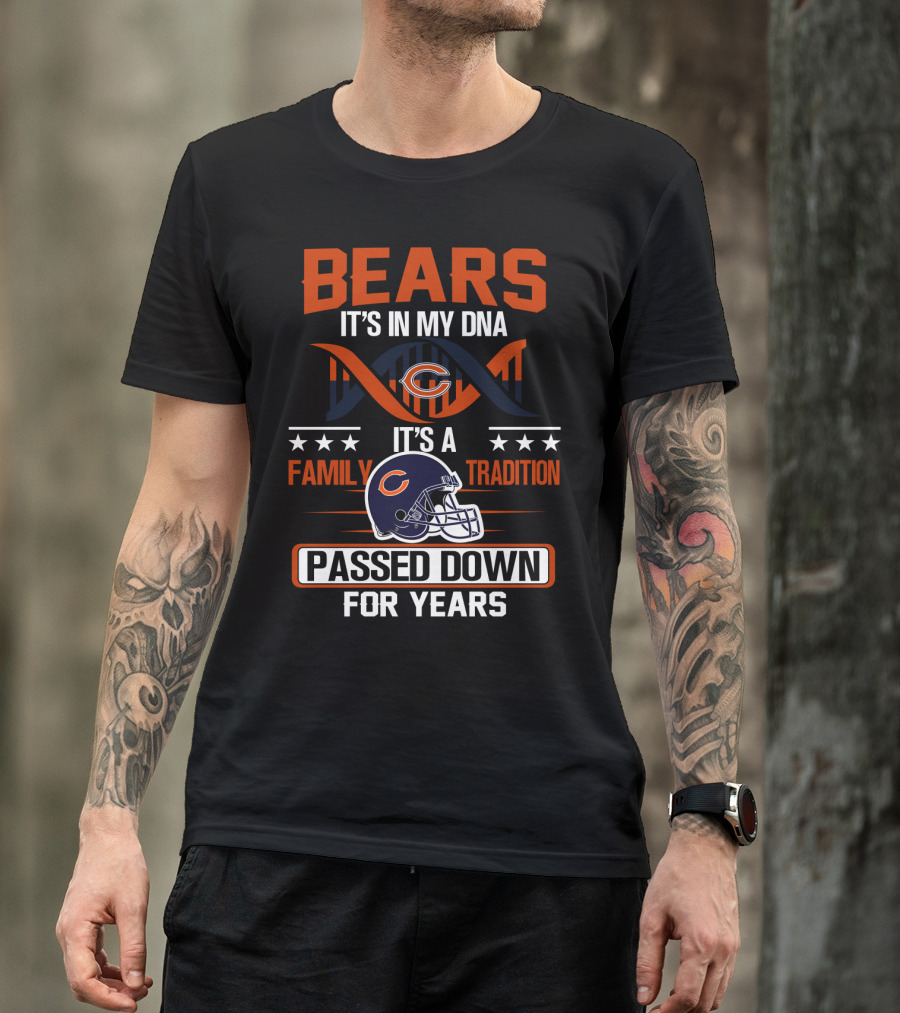Bears It's In My Dna Family Tradition Passed Down For Years T-Shirt