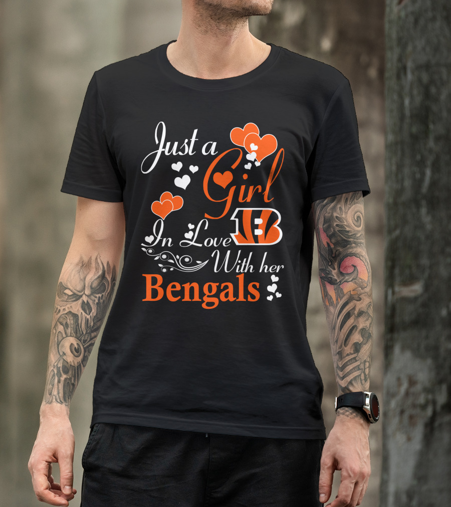 Just A Girl In Love With Her Cincinnati Bengals T-Shirt