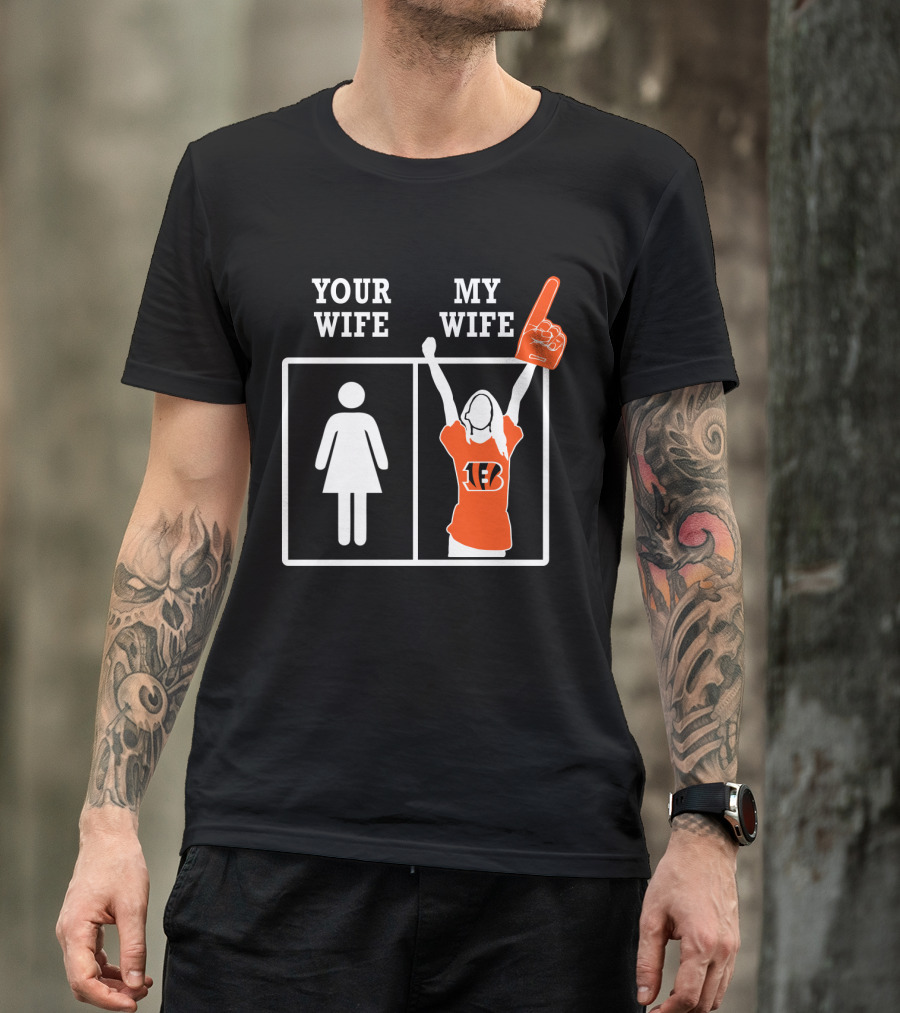 Your Wife My Wife Cincinnati Bengals Fan Foam Finger T-Shirt