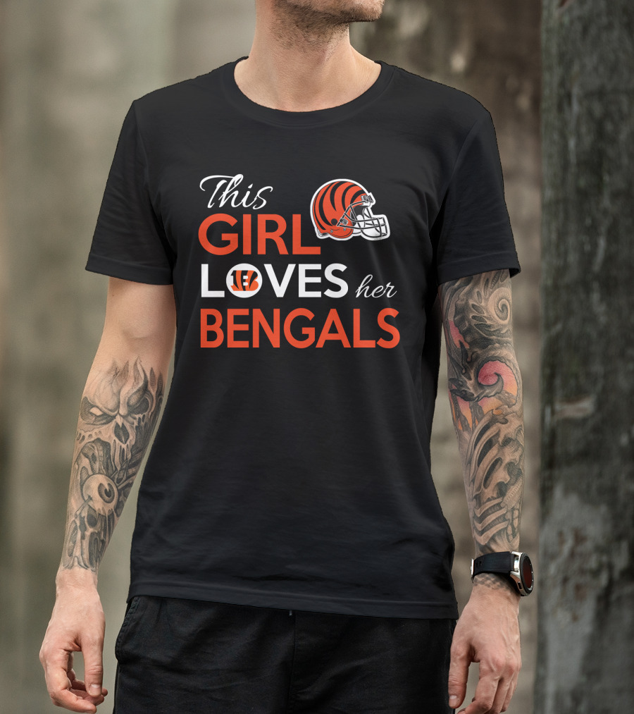 This Girl Loves Her Cincinnati Bengals Football Helmet T-Shirt