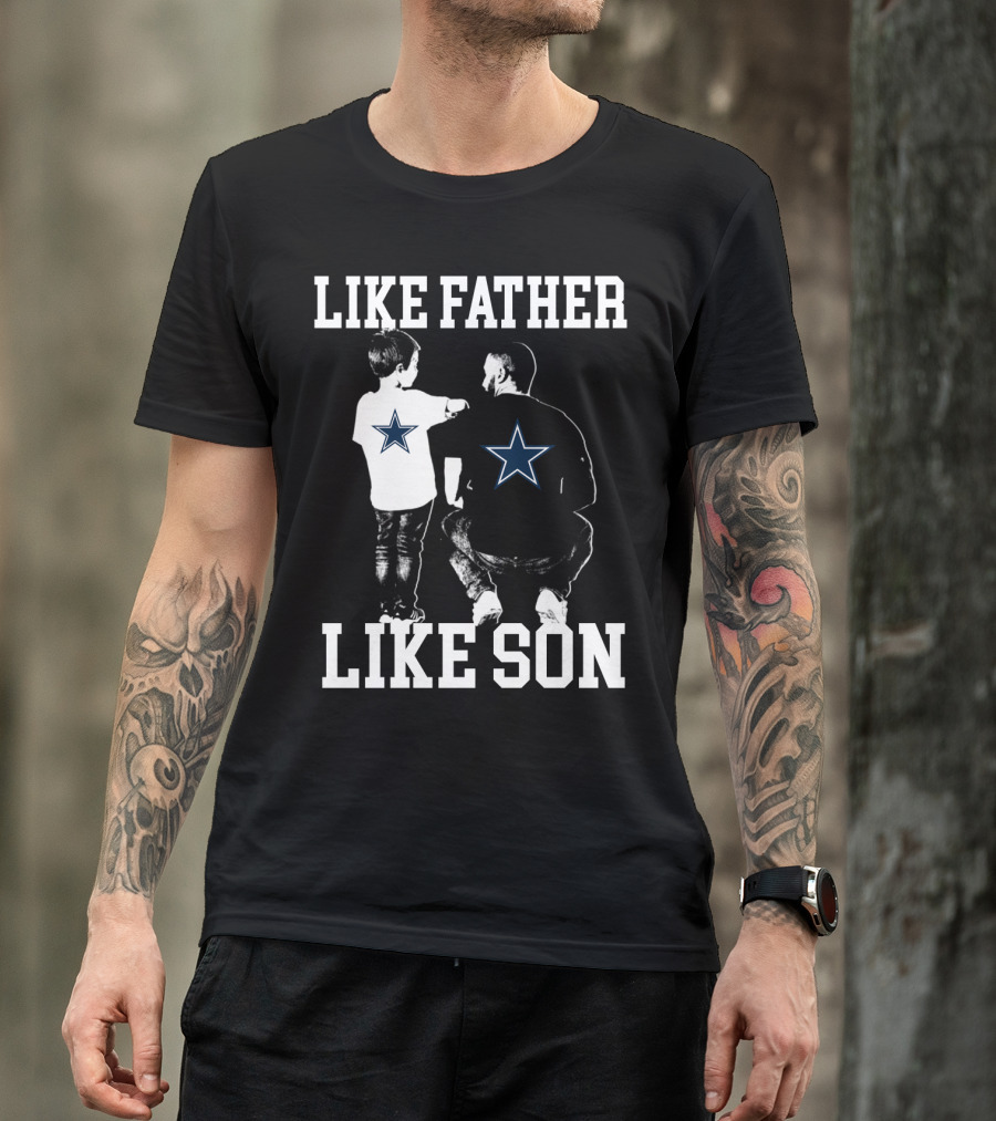 Like Father Like Son Dallas Cowboys T-Shirt
