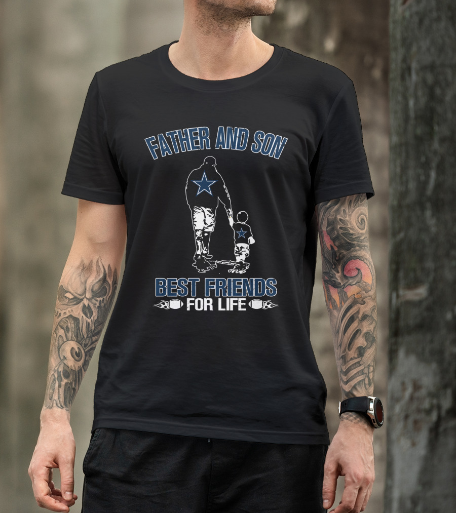 Father And Son Best Friends For Life Dallas Cowboys T-Shirt