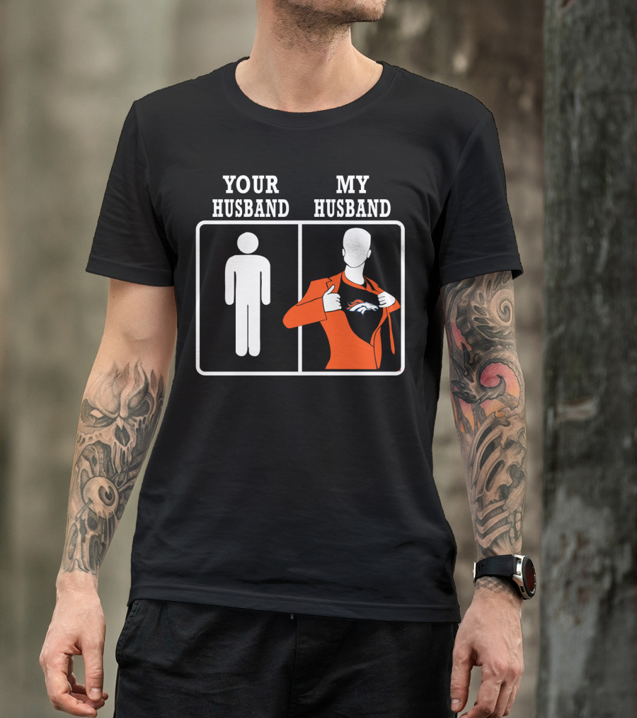 Your Husband My Husband Denver Broncos T-Shirt