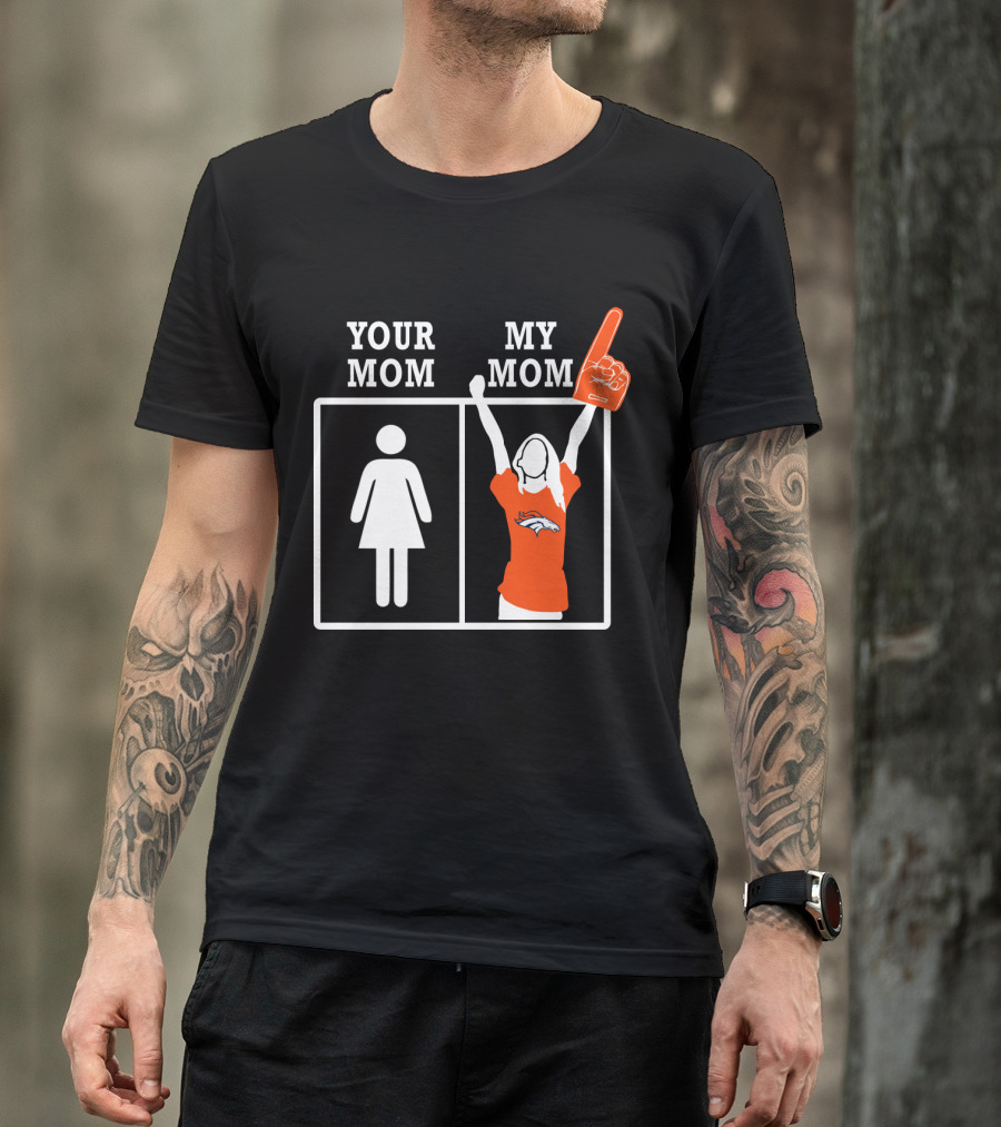 Your Mom My Mom Denver Broncos Fan Foam Finger T-Shirt