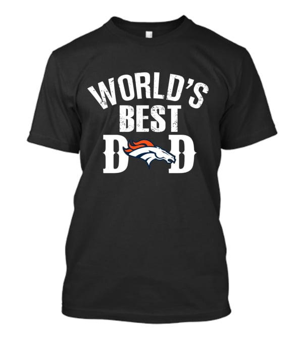 World's Best Dad Denver Broncos T-Shirt