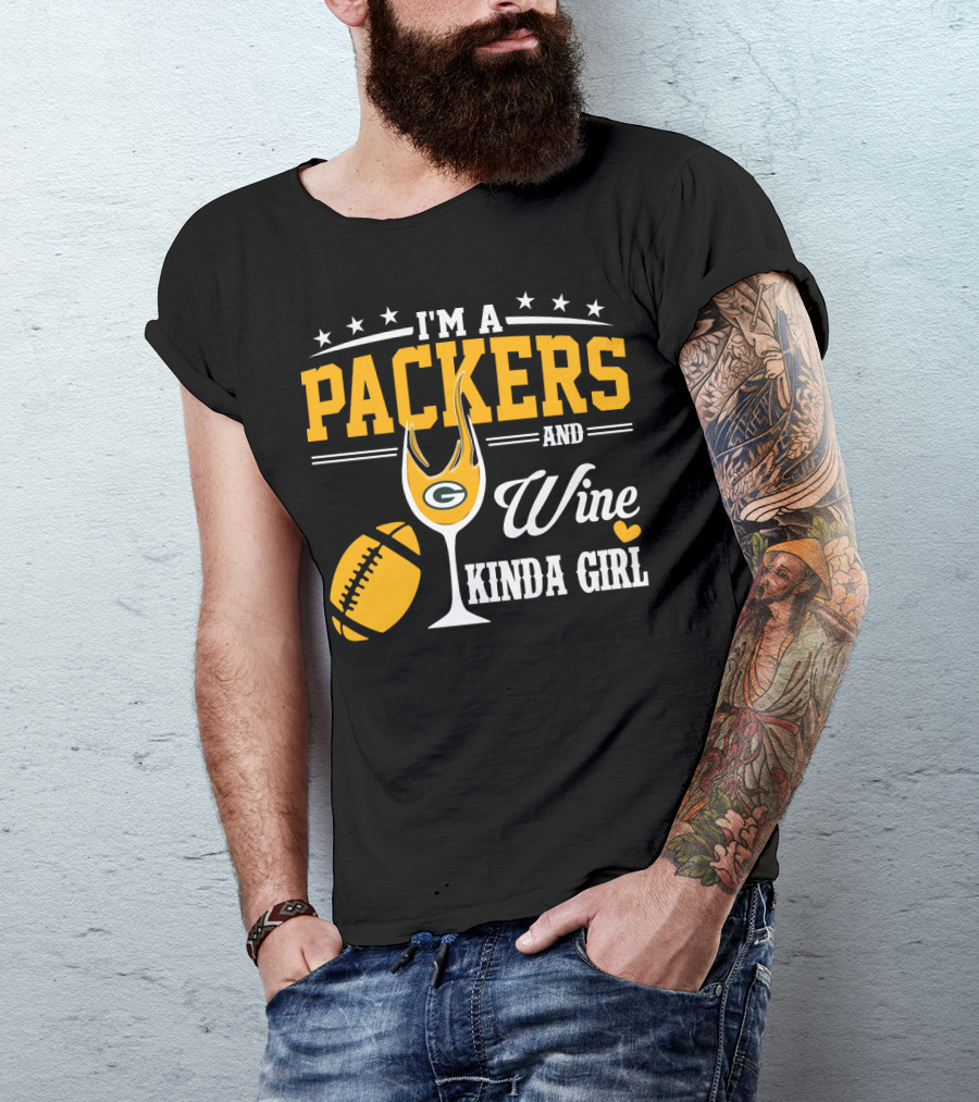 I'm A Packers And Wine Kinda Girl T-Shirt