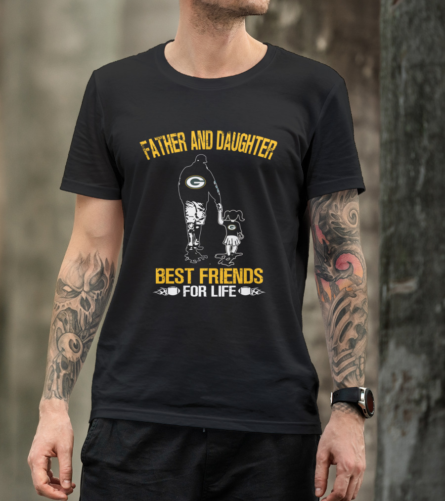 Father And Daughter Green Bay Packers Best Friends For Life T-Shirt