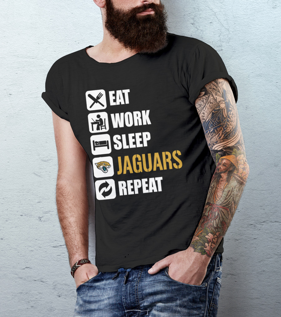 Eat Work Sleep Jaguars Repeat Jacksonville Jaguars T-Shirt