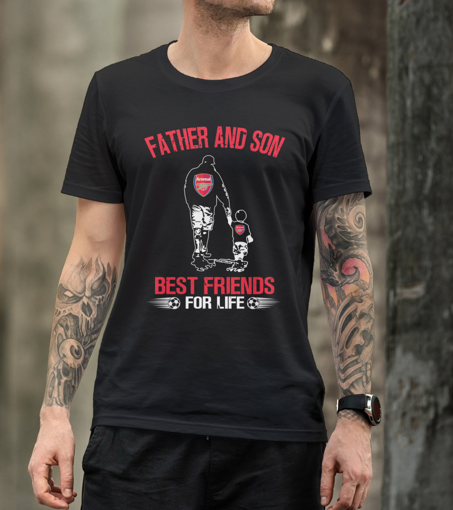 Father And Son Arsenal Best Friends For Life T-Shirt
