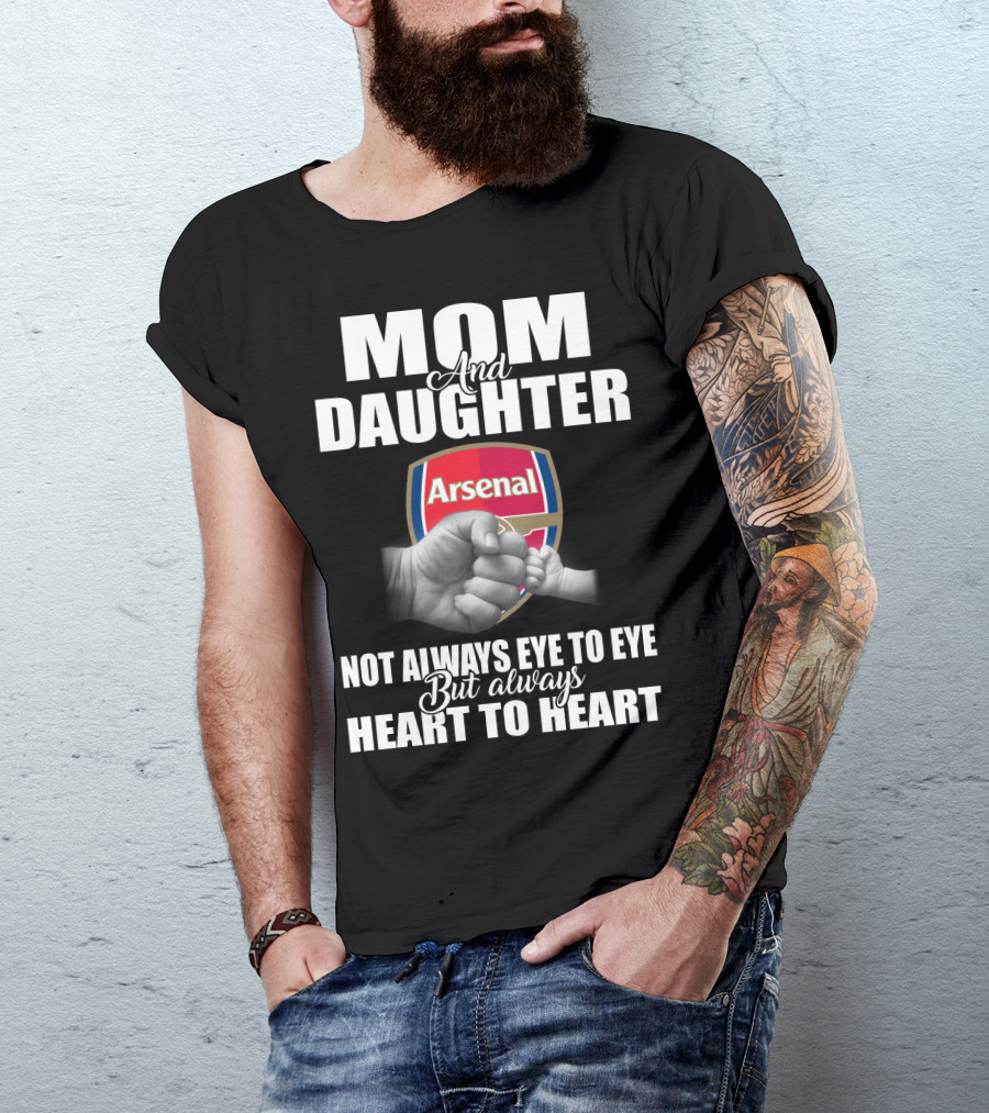 Mom And Daughter Arsenal Not Always Eye To Eye But Always Heart To Heart T-Shirt